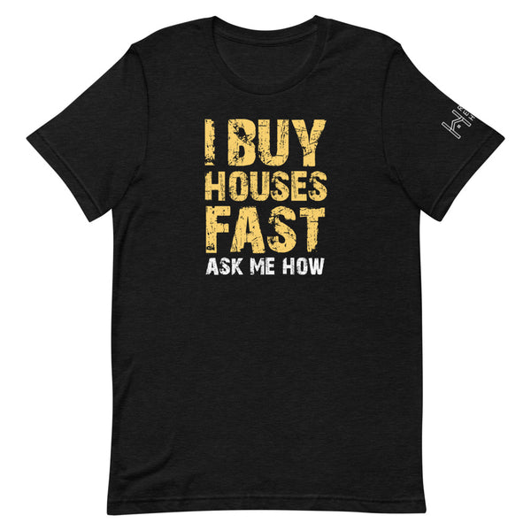 I Buy Houses Unisex Tee