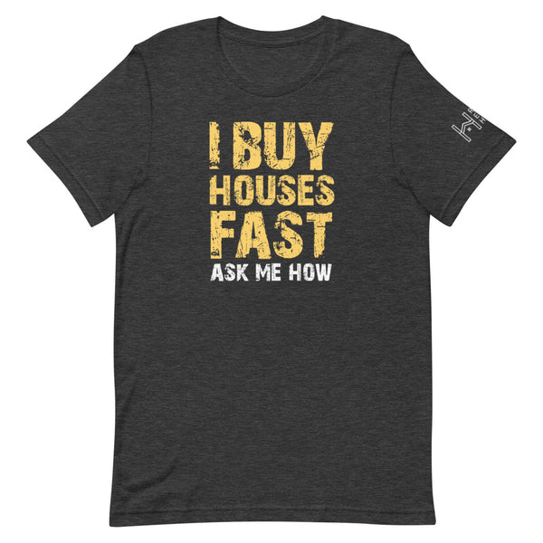 I Buy Houses Unisex Tee